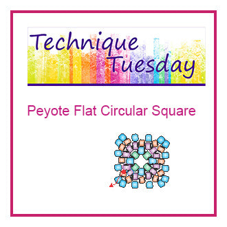 Peyote Flat Circular Square Technique Tuesday