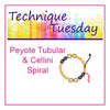 Peyote Tubular & Cellini Spiral Technique Tuesday